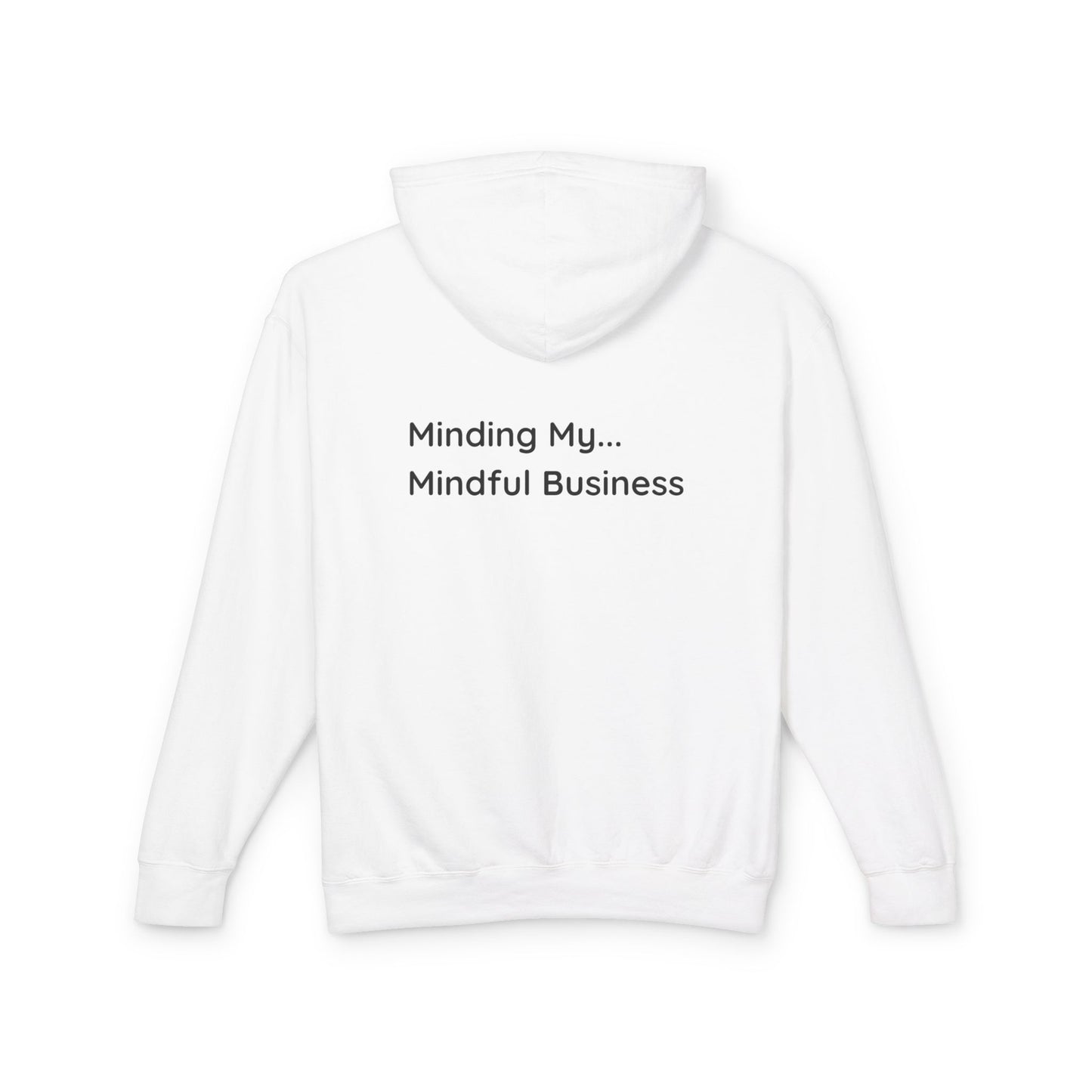 Minding My...Mindful Business Hoodie